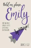 Hold on please, Emily: A Powerful Novel About Love, Music, and Hope