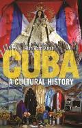 Cuba: A Cultural History
