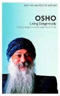 Masters of Wisdom Osho Living Dangerously Ordinary Enlightenment for Extraordinary Times
