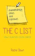 The C List: Chemotherapy, Clinics and Cupcakes: How I Survived Colon Cancer
