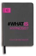 What Is Hypnosis