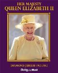 Her Majesty Queen Elizabeth...the Diamond Jubilee
