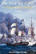 The Naval War of 1812: A Documentary History, Volume I, 1812