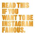 Read This If You Want to Be Instagram Famous 50 Secrets by 50 of the Best