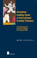 Annotated Leading Cases of International Criminal Tribunals - Volume 32: The International Criminal Tribunal for Rwanda December 2008 Volume 32