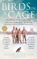 Birds in a Cage: the Remarkable Story of How Four Prisoners of War Survived Captivity