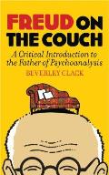 Freud on the Couch A Critical Introduction to the Father of Psychoanalysis