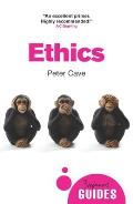 Ethics A Beginners Guide