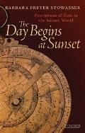 The Day Begins at Sunset: Perceptions of Time in the Islamic World