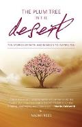 The Plum Tree in the Desert: Ten Stories of Faith and Mission to Inspire You