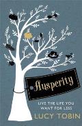 Ausperity: Live the Life You Want for Less