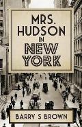 Mrs. Hudson in New York (Mrs. Hudson of Baker Street Book 4)