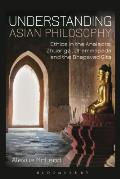 Understanding Asian Philosophy: Ethics in the Analects, Zhuangzi, Dhammapada and the Bhagavad Gita