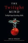 The Twilight Mind: Twilight Saga Psychology Skills
