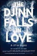 Djinn Falls in Love & Other Stories
