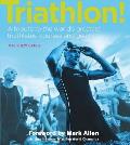 Triathlon!: A Tribute to the World's Greatest Triathletes, Courses and Gear