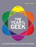 Year of the Geek 365 Adventures From the Sci Fi & Fantasy Universe
