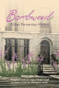 Bombweed: Adapted from an unpublished novel written in 1947 by Margaret Smith