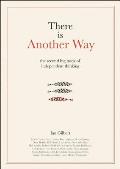 There Is Another Way: The Second Big Book of Independent Thinking