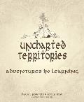 Uncharted Territories: Adventures in Learning