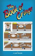 The Book of Cringe - A Collection of Reasonably Clean but Silly Schoolboy Jokes