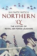 Northern 'q': The History of Royal Air Force, Leuchars