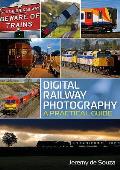 Digital Railway Photography: A Practical Guide