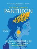 Pantheon: An Illustrated Handbook to the Greek Gods & Goddesses