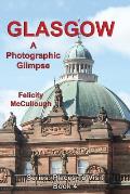 Glasgow A Photographic Glimpse