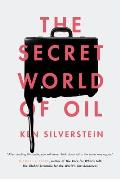 The Secret World of Oil