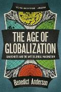 The Age of Globalization: Anarchists and the Anticolonial Imagination