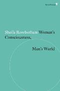 Womans Consciousness Mans World