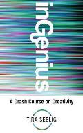 inGenius A Crash Course on Creativity