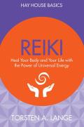 Reiki Heal Your Body & Your Life with the Power of Universal Energy
