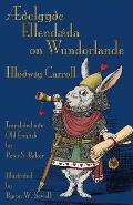 ??elgy?e Ellend?da on Wundorlande: Alice's Adventures in Wonderland in Old English