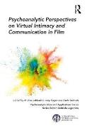 Psychoanalytic Perspectives on Virtual Intimacy and Communication in Film