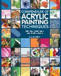 Compendium of Acrylic Painting Techniques 300 Tips Techniques & Trade Secrets