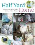 Half Yard# Home: Easy Sewing Projects Using Leftover Pieces of Fabric
