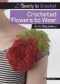 Crocheted Flowers to Wear
