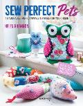 Sew Perfect Pets 18 Adorable Animals to Help Around the Home