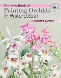 Kew Book of Painting Orchids in Watercolour The