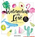 Watercolour with Love 50 Favourite Motifs to Paint In 5 Easy Steps