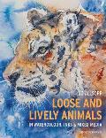 Loose & Lively Animals in Watercolour Inks & Mixed Media