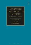 Litigating Trust Disputes in Jersey: Law, Procedure & Remedies