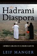 The Hadrami Diaspora: Community-Building on the Indian Ocean Rim