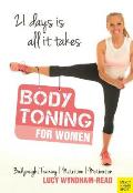 Body Toning for Women: Bodyweight Training / Nutrition / Motivation - 21 Days Is All ItTakes