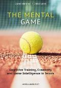 Mental Game Cognitive Training Creativity & Game Intelligence in Tennis