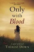 Only with Blood: A Novel of Ireland