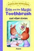 Erin and the Magic Toothbrush: And Other Stories
