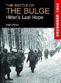 Battle of the Bulge Hitlers Last Hope